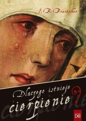 Dlaczego istnieje cierpienie? Wielkie pytanie do Boga