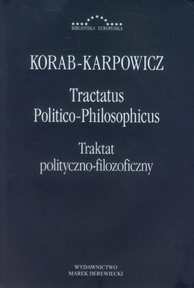 Tractatus Politico-Philosophicus Traktat polityczno-filozoficzny - Włodzimierz Julian Korab-Karpowicz