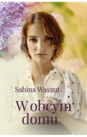 W obcym domu - Waszut Sabina