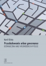 Przeskalowanie urban governance Doświadczenia miast wojewódzkich w Glinka Kamil