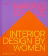 Making SpaceInterior Design by Women Hall Jane
