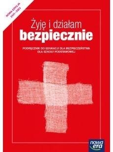 Żyję i działam bezpiecznie. Podręcznik do edukacji dla bezpieczeństwa dla szkoły podstawowej