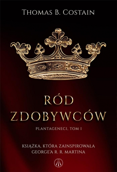 Ród zdobywców. Plantageneci. Tom 1