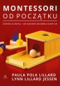 Montessori od początku - Lynn Lillard Jessen, Paula Polk Lillard