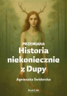 Przemiana. Historia niekoniecznie z Dupy Agnieszka Świderska