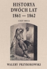 Historya dwóch lat 1861-1862. Część 2