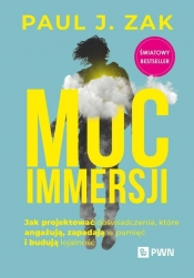 Moc immersji - Zak Paul J.