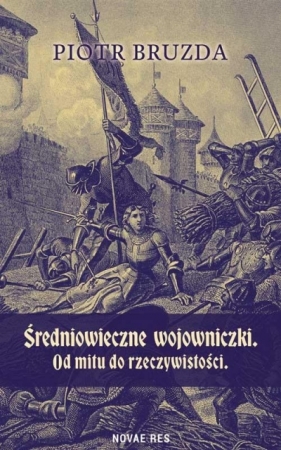 Średniowieczne wojowniczki - Piotr Bruzda