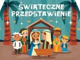 Świąteczne przedstawienie - Opracowanie zbiorowe