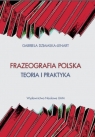 Frazeografa polska Teoria i praktyka Gabriela Dziamska-Lenart