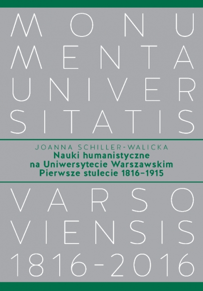 Nauki humanistyczne na Uniwersytecie Warszawskim. Pierwsze stulecie (1816-1915)