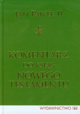 Komentarz do ksiąg Nowego Testamentu - Jan Paweł II