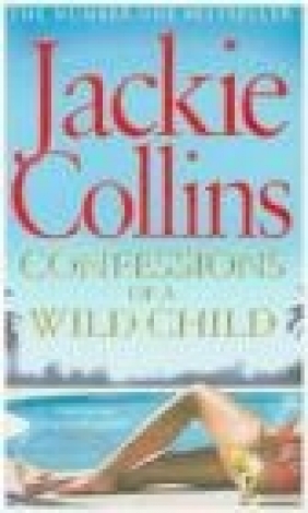 Confessions of a Wild Child Jackie Collins