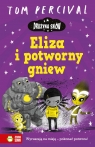 Drużyna Snów. Eliza i potworny gniew Percival Tom