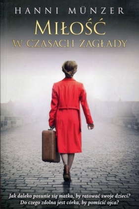 Miłość w czasach zagłady (Uszkodzona okładka) - Hanni Munzer