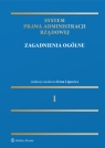 System Prawa Administracji Rządowej. Zagadnienia ogólne Opracowanie zbiorowe