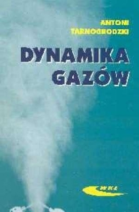 Dynamika gazów - Tarnogrodzki Antoni