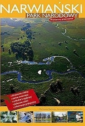 Narwiański Park Narodowy - Bielonko Marzenna, Laskowska Iwona Katarzyna
