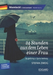 Niemiecki z ćwiczeniami. 24 Stunden aus dem Leben einer Frau (Uszkodzona okładka) - Stefan Zweig