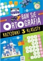 Baw się ortografią. Krzyżówki 3-klasisty - Joanna Kuryjak