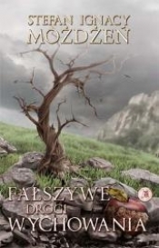 Fałszywe drogi wychowania