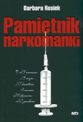 Pamiętnik narkomanki - Rosiek Barbara