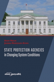 State Protection Agencies in Changing System Conditions - Hołub Adam, Marszałek-Kawa Joanna
