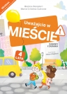 Uważajcie na mieście. Zabawy i zadania Monica Muratori, Maria Cristina Cutrone, Chiara Baglioni