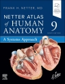 Netter Atlas of Human Anatomy . A Systems Approach Frank H. Netter
