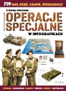 II wojna światowa. Operacje specjalne w infografikach Ryszard Popiołek .
