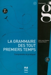 Grammaire des tout premiers temps comprendre et pratiquer A1 - Chalaron Marie-Laure, Roesch Roselyne