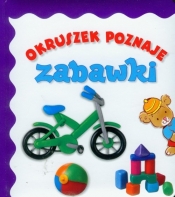 Okruszek poznaje zabawki - Anna Wiśniewska