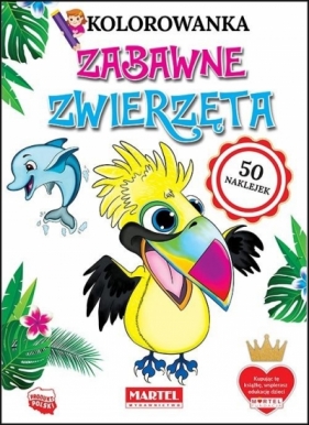 Kolorowanka z naklejkami. Zabawne zwierzęta - Opracowanie zbiorowe