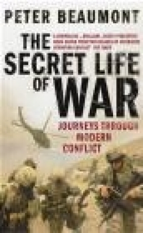 Secret Life of War Peter Beaumont