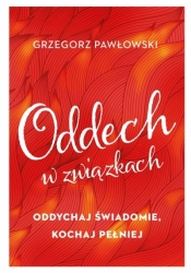 Oddech w związkach. - Pawłowski Grzegorz