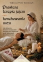 Prastara terapia jajem oraz konchowanie uszu - Tadeusz Piotr Szewczyk