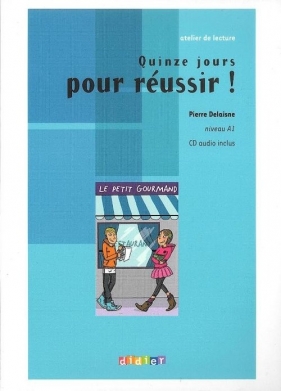 Quinze jours pour reussir livre + CD - Delaisne Pierre