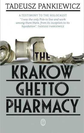 The Krakow Ghetto Pharmacy - Tadeusz Pankiewicz