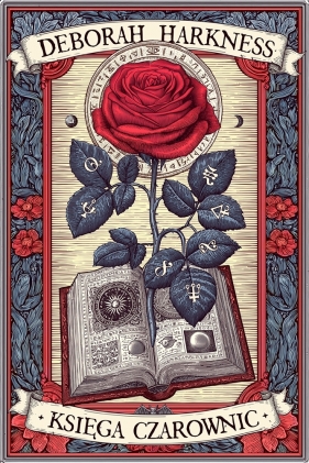 Trylogia Wszystkich Dusz. Tom 1. Księga czarownic - Deborah Harkness