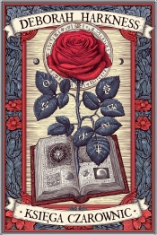 Trylogia Wszystkich Dusz. Tom 1. Księga czarownic - Deborah Harkness