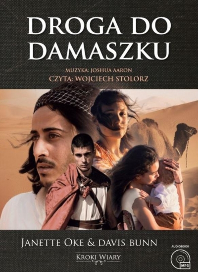Kroki wiary. Tom 3. Droga do Damaszku (Audiobook) Oke Janette, Davis Bunn