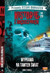 Przygody Jessiki Bannister. Historie z dreszczykiem. Tom 29. Wyprawa na tamten świat