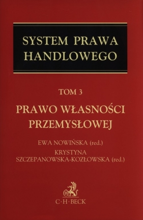 System Prawa handlowego Tom 3 Prawo własności przemysłowej