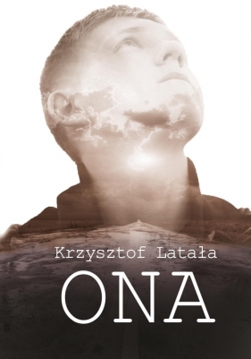 Ona - Latała Krzysztof