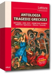 Antologia tragedii greckiej - Antygona, Król Edyp, Prometeusz skowany, Oresteja - Sofokles, Ajschylos