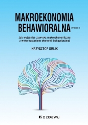 Makroekonomia behawioralna - Krzysztof Orlik