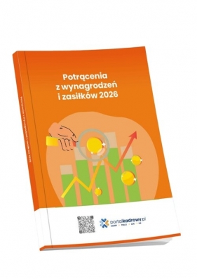 Potrącenia z wynagrodzeń i zasiłków 2026 - Opracowanie zbiorowe