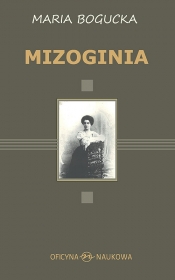 Mizoginia - Bogucka Maria
