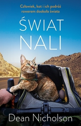 Świat Nali. Człowiek, kot i ich podróż rowerem dookoła świata - Dean Nicholson