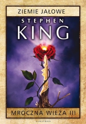 Mroczna Wieża III: Ziemie jałowe - Stephen King